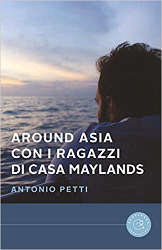 around asia con i ragazzi di casa maylands di antonio petti segnalazione