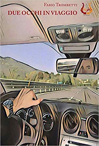 due occhi in viaggio di fabio trombetti segnalazione