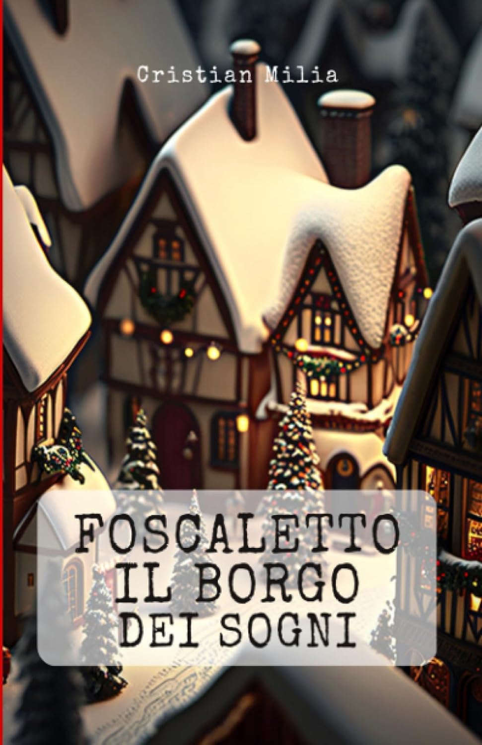 foscaletto il borgo dei sogni di cristian milia segnalazione
