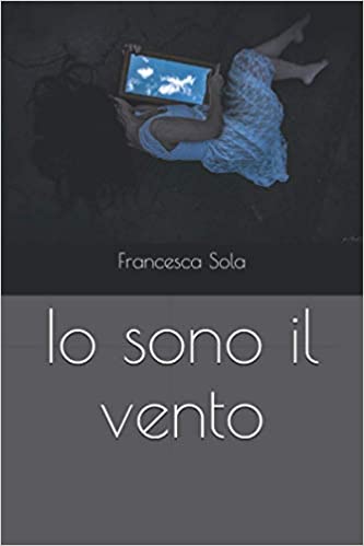 io sono il vento di francesca sola segnalazione