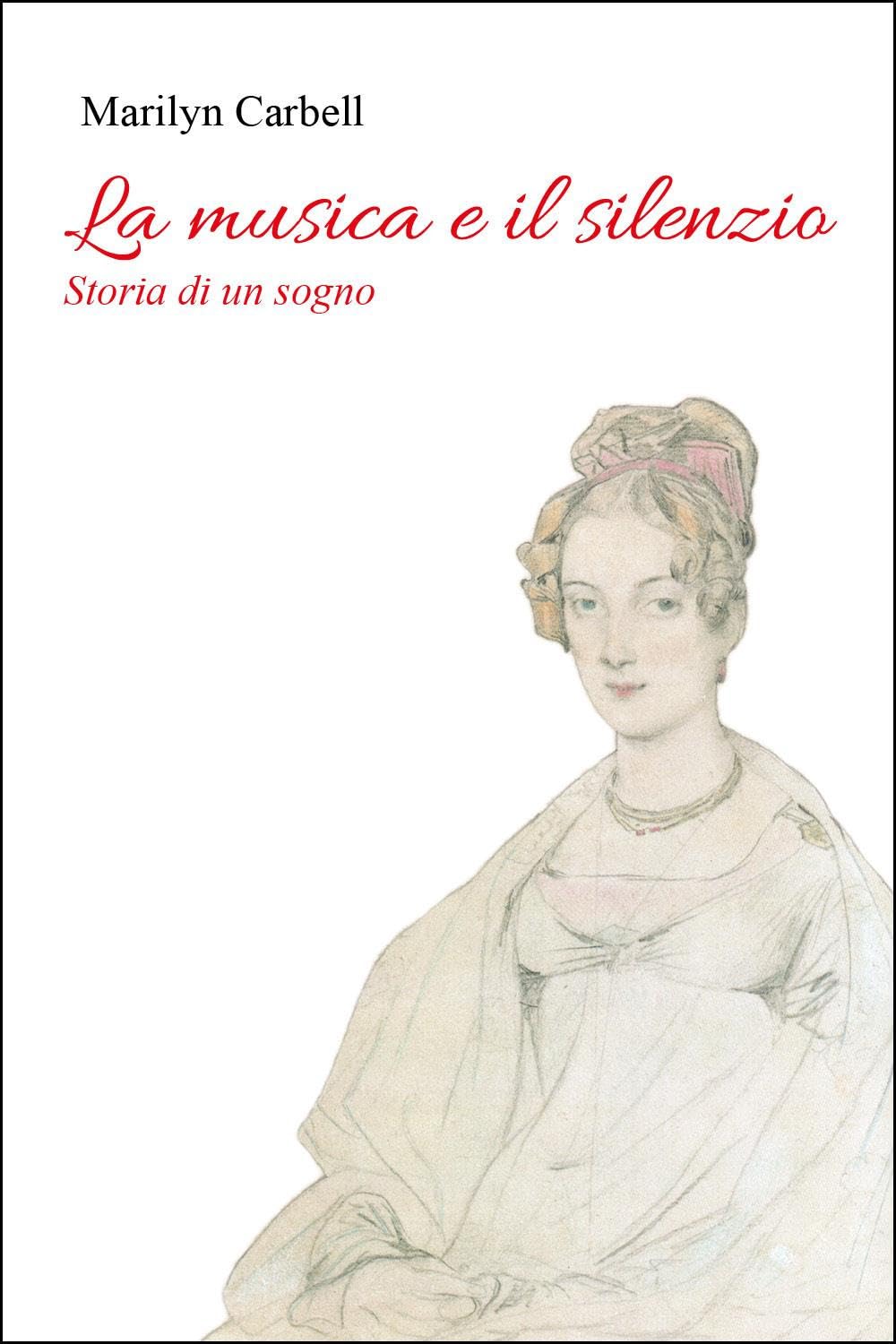la musica e il silenzio storia di un sogno di marilyn carbell segnalazione
