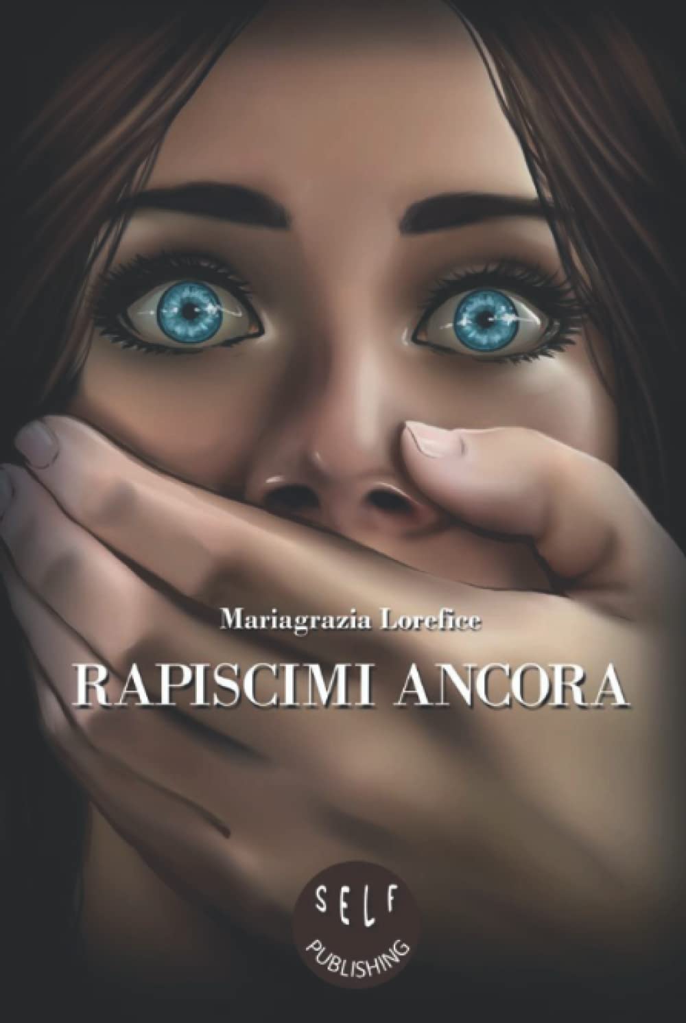 rapiscimi ancora di mariagrazia lorefice segnalazione