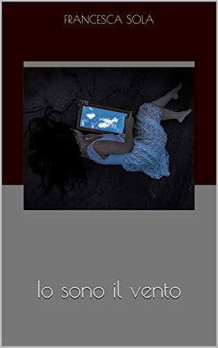 io sono il vento di francesca sola recensione